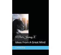A Poet's Journey X: Ideas From A Great Mind
