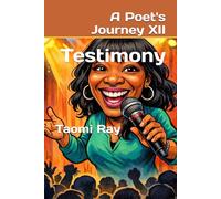 A Poet's Journey XII: Testimony