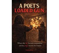 A Poet's Loaded Gun