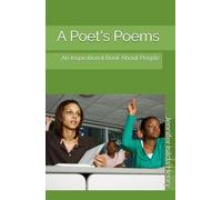 A Poet's Poems: An Inspirational Book About People