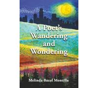 A Poet's Wandering and Wondering