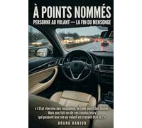 À POINTS NOMMÉS: Personne au volant - La fin du mensonge