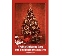 A Polish Christmas Story with a Magical Christmas Tree