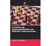 A Política da Responsabilidade nas Relações Internacionais