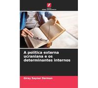 A política externa ucraniana e os determinantes internos