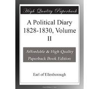 A Political Diary 1828-1830, Volume II