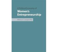 A Political Economy of Women’s Entrepreneurship (Women's Work)