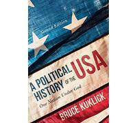 A Political History of the USA: One Nation Under God