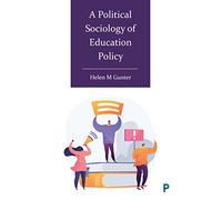 A Political Sociology of Education Policy