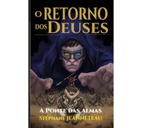 A Ponte das Almas: A ponte das almas: Os segredos de uma elfa de 347 anos - e o preço de guardá-los - Saga de fantasia épica multicultural · Volume ... completa disponível (O RETORNO DOS DEUSES)