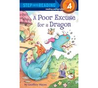 A Poor Excuse for a Dragon (Step Into Reading - Level 4 - Quality): Step Into Reading 4