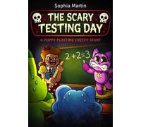 A POPPY PLAYTIME CREEPY STORY: THE SCARY TESTING DAY