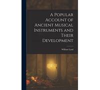 A Popular Account of Ancient Musical Instruments and Their Development