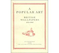 A Popular Art : British Wallpapers 1930-1960