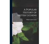 A Popular History of British Lichens