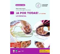 ¡A por todas! ¡Aprende y habla en español! ¡A por todas! A tu ritmo. Lo esencial. Per le Scuole superiori
