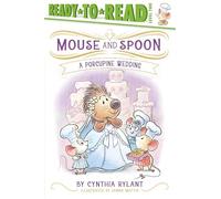 A Porcupine Wedding: Ready-To-Read Level 2 (Mouse and Spoon)