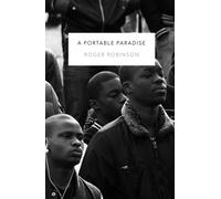 A Portable Paradise by Roger Robinson (Paperback Book)