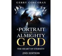 A Portrait of Almighty God - Ther Heart of Eternity 2nd Edition