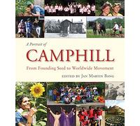 A Portrait of Camphill: From Founding Seed to Worldwide Movement