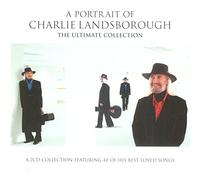 A Portrait of Charlie Landsborough: The Ultimate Collection