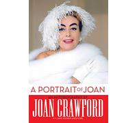A Portrait of Joan: An Autobiography by Joan Crawford