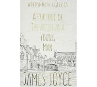 A Portrait of the Artist as a Young Man (Wordsworth Classics)