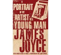A Portrait of the Artist as a Young Man: Annotated Edition (Alma Classics): Extensively Annotated Edition - Over 1,000 notes by Marc A. Mamigonian and John Turner