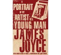 A Portrait of the Artist as a Young Man : Extensively Annotated Edition - Over 1,000 notes by Marc A. Mamigonian and John Turner