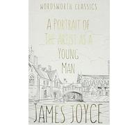 A Portrait of the Artist as a Young Man (Wordsworth Classics)