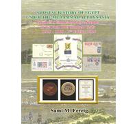 A Postal History of Egypt Under the Muhammad Ali Dynasty - Volume 4: Commemorative Stamps of the First One Hundred Years - 1925 - 1966 - 2nd Edition 2026
