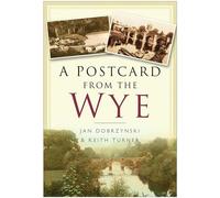 A Postcard from the Wye