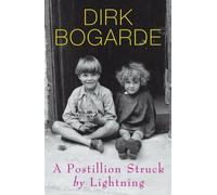 [A Postillion Struck by Lightning] (By: Dirk Bogarde) [published: May, 2009]