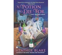 A Potion to Die For: A Magic Potion Mystery: 1