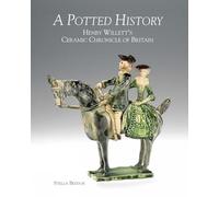 A Potted History: Henry Willett's Ceramic Chronicle of Britain