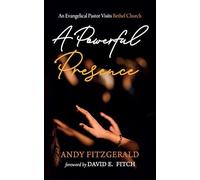 A Powerful Presence: An Evangelical Pastor Visits Bethel Church