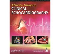A Practical Approach to Clinical Echocardiography