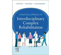 A Practical Approach to Interdisciplinary Complex Rehabilitation