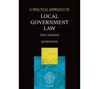 A Practical Approach to Local Government Law 2/e