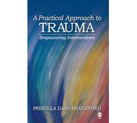 A Practical Approach to Trauma: Empowering Interventions