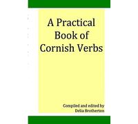 A Practical Book of Cornish Verbs