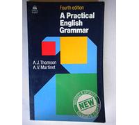 Practical English Grammar: A classic grammar reference with clear explanations of grammatical structures and forms (4th Revised edition)