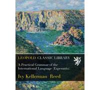 A Practical Grammar of the International Language (Esperanto)