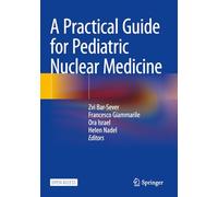 A Practical Guide for Pediatric Nuclear Medicine