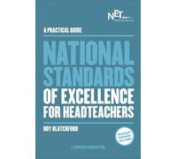 A Practical Guide: The National Standards of Excellence for Headteachers