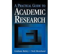 A Practical Guide to Academic Research