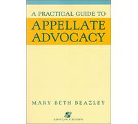 A Practical Guide to Appellate Advocacy