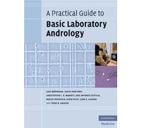 A Practical Guide to Basic Laboratory Andrology