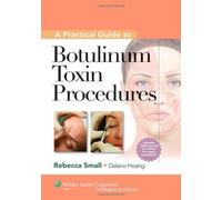 A Practical Guide to Botulinum Toxin Procedures (Cosmetic Procedures) (Cosmetic Procedures for Primary Care) by Rebecca Small (Editor) ?€? Visit Amazon's Rebecca Small Page search results for this author Rebecca Small (Editor), Dalano Hoang (Editor) (1-Oct-2011) Hardcover