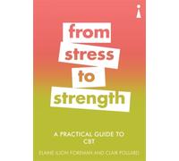A Practical Guide to CBT : From Stress to Strength